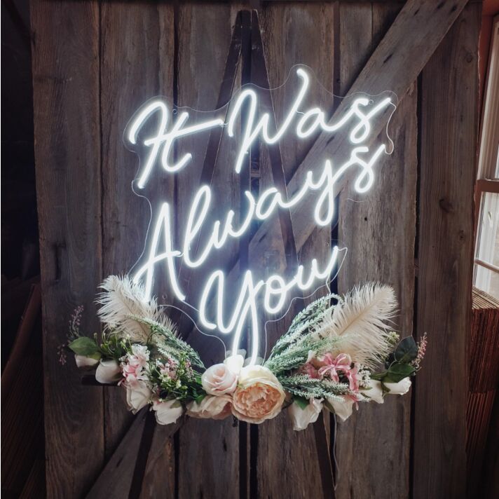 It was always you Led Neon Sign