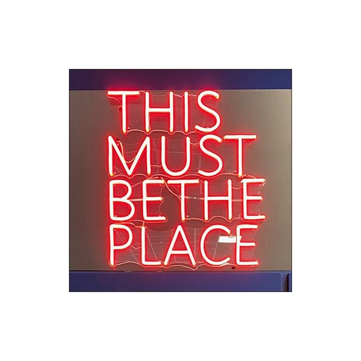 This Must Be The Place Neon Sign