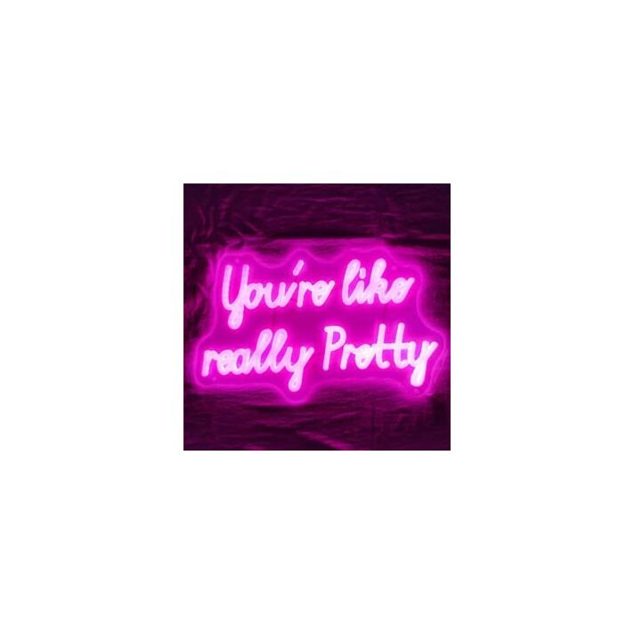 You Are Like Really Pretty Led Neon Sign