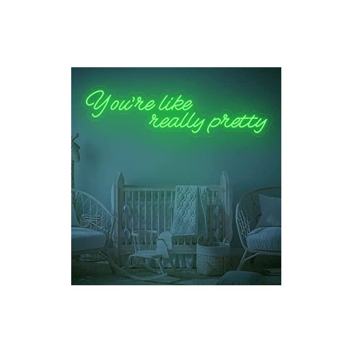 You're Like Really Pretty Neon Sign-2