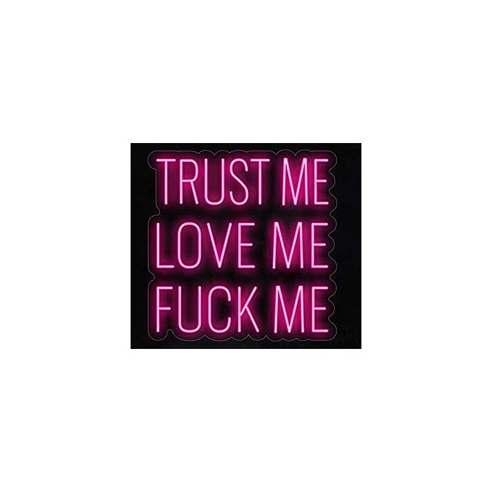 Trust Me Love Me F Me Led Neon Sign