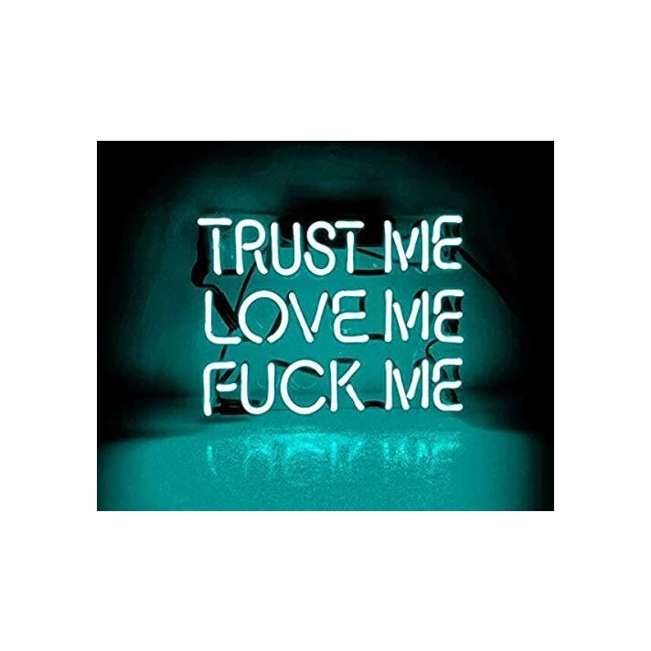 Trust Me Love Me F Me Neon Sign Acrylic