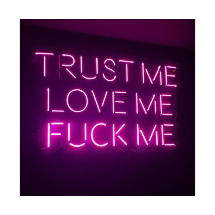 Trust Me Love Me Fck Me  Neon Sign Led Neon Wall Sign