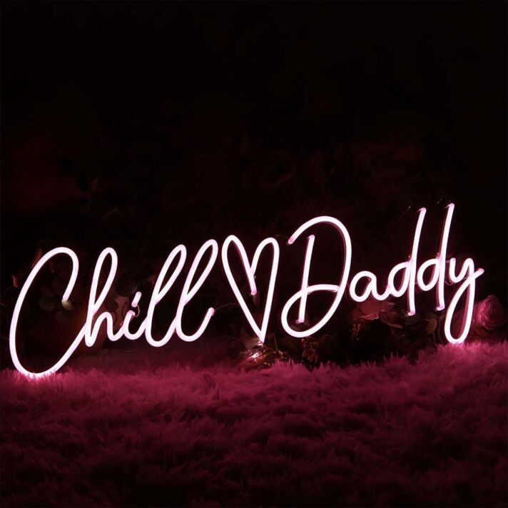 Chill Daddy Neon Sign