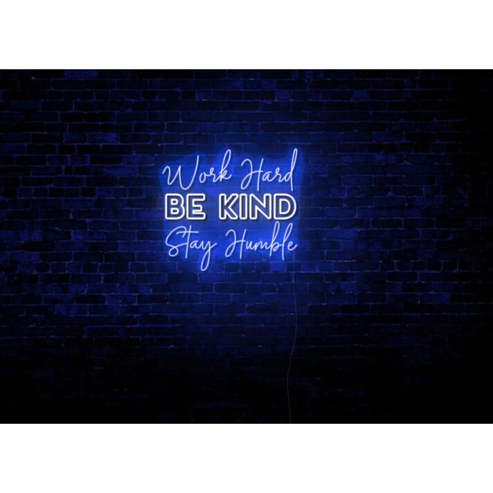 Work Hard, Be Kind, Stay Humble LED Light Sign