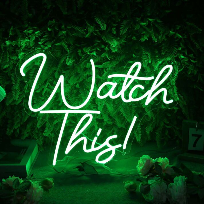Watch This Green Neon Sign