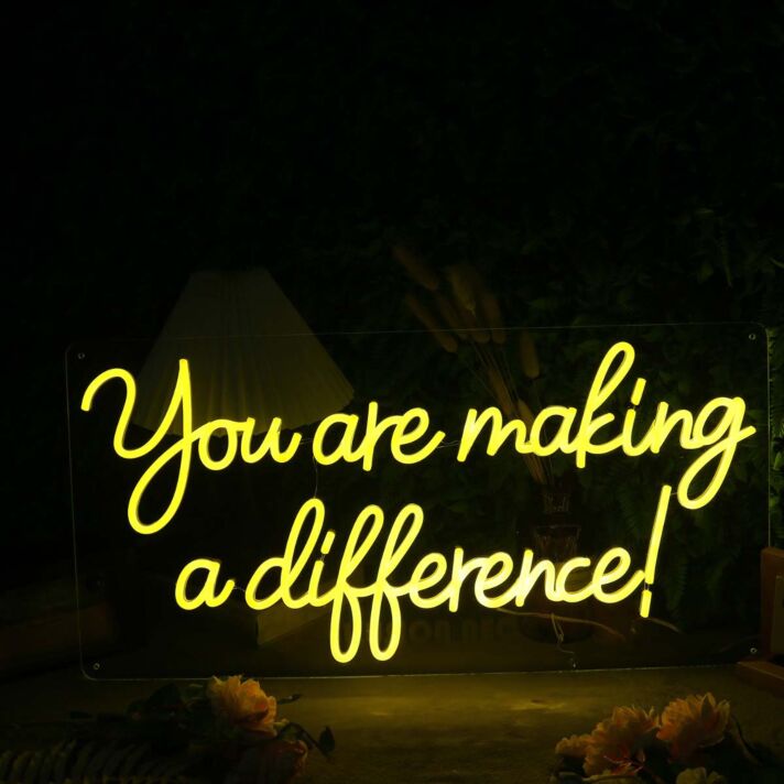 You Are Making A Difference Yellow Neon Sign