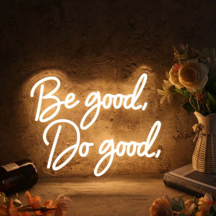 Be Good Do Good Yellow Custom Neon Sign