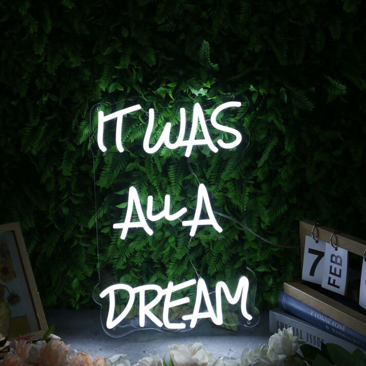 It Was All A Dream White Neon Sign