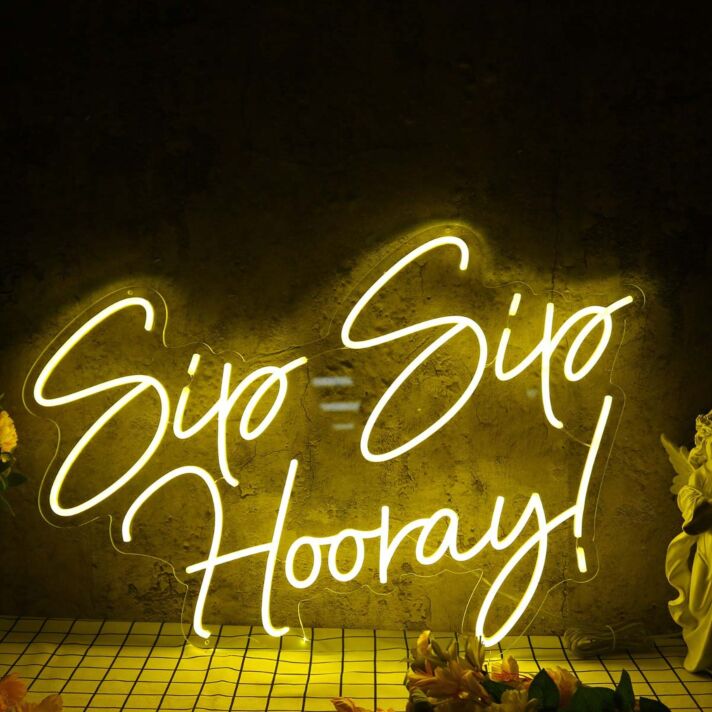Sip Sip Hooray Yellow Neon Sign
