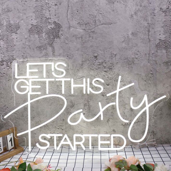 Let's Get This Party Started White Neon Sign