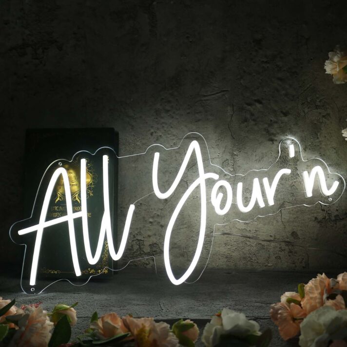 All Yourn White Neon Sign