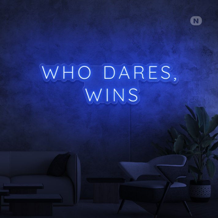 Who dares, wins Neon Signs
