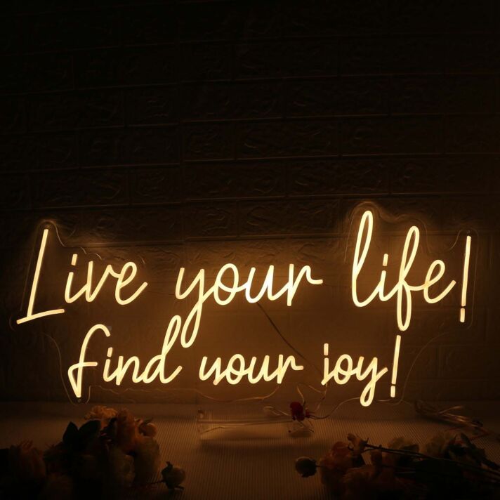 Live Your Like Find Your Joy Yellow Neon Sign