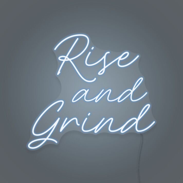 Rise And Grind LED Neon Sign