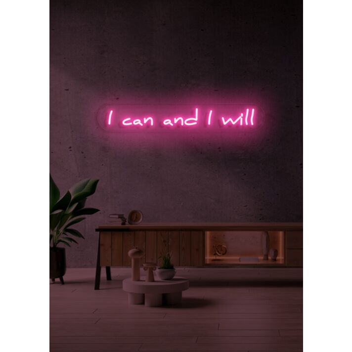 I can and I will LED neon Empowering Statement of Determination and Willpower