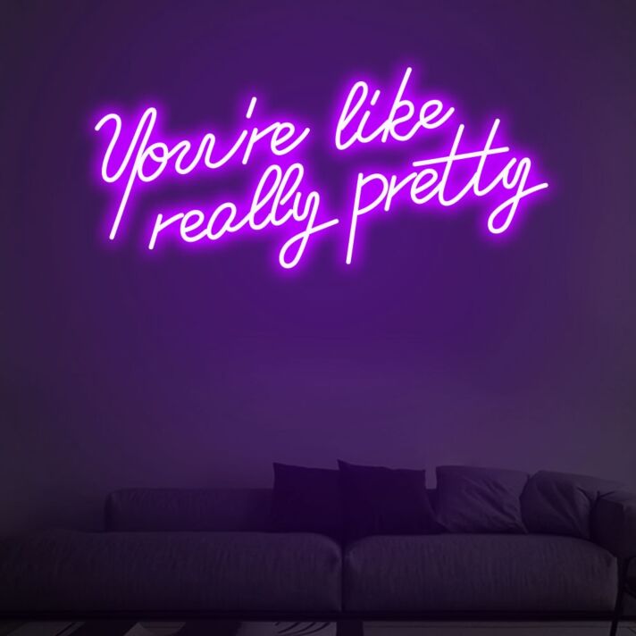 You Are Like Pretty Charming Neon for Beauty Salons