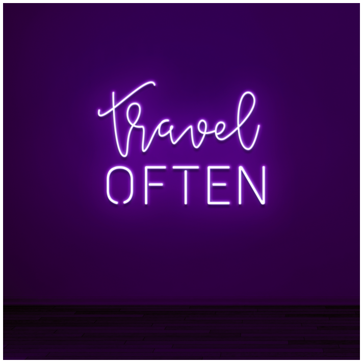 Travel often Feed Your Wanderlust with Inspirational Neon
