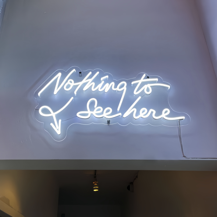 Nothing to See Here: Neon Sign for Chill Spaces
