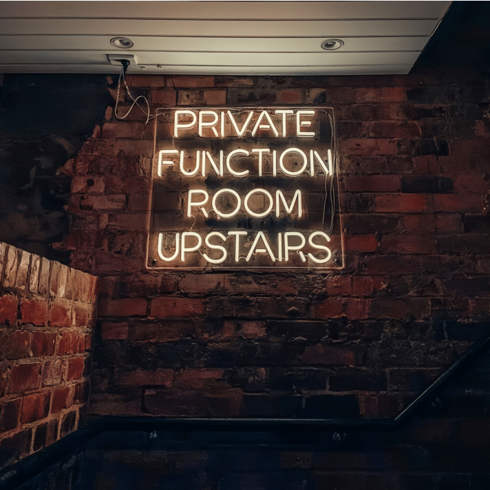 Private Function Room Upstairs: Elevate Your Events with Our Exclusive Neon Sign!