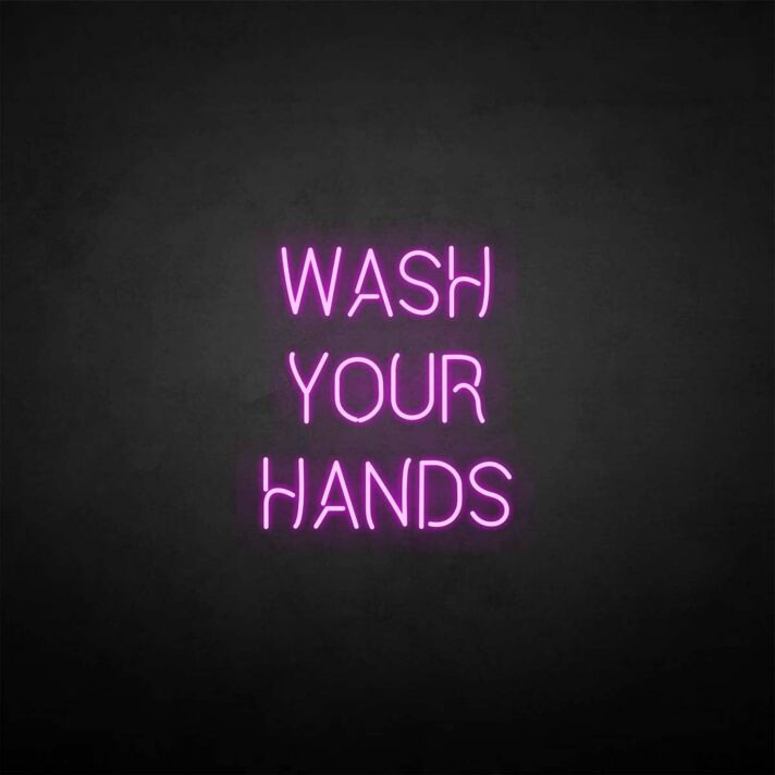 'WASH YOUR HANDS' neon sign