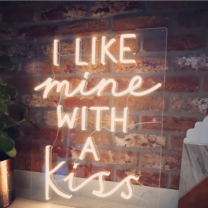 I Like Mine With a Kiss Radiant Neon Sign
