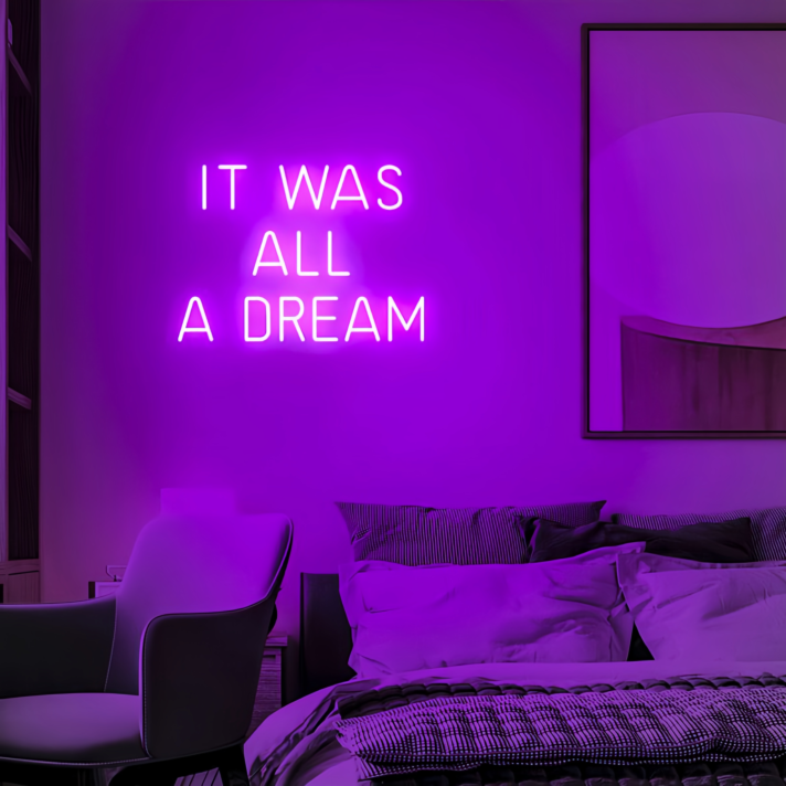 It Was All A Dream - Transform Your Space with Dreamy Neon Vibes