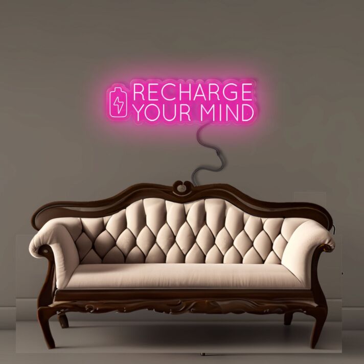 Recharge Your Mind Led Neon Signs