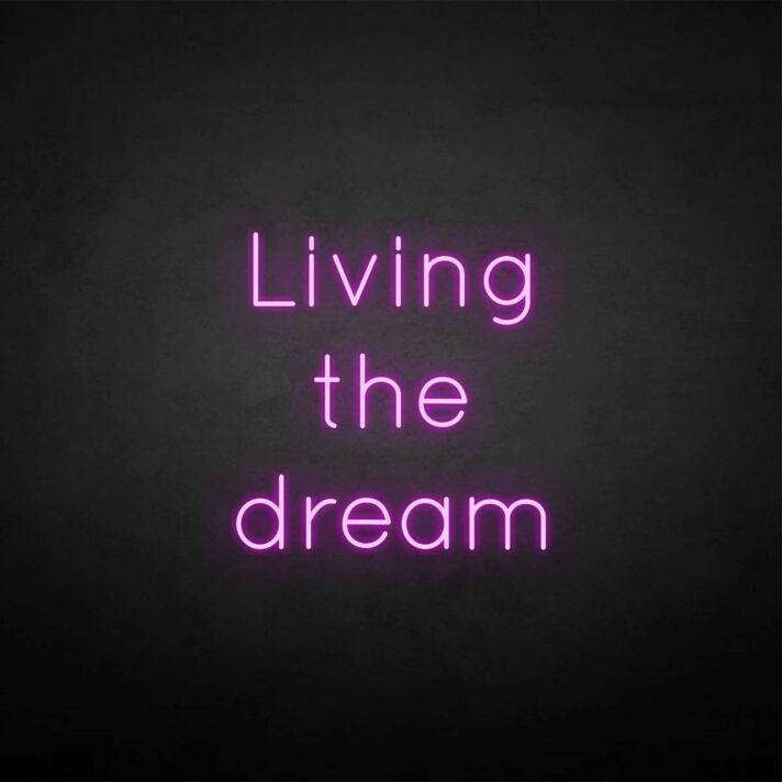 'Living the dream' neon sign