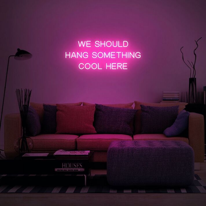 We Should Hang Something Cool Here Neon Sign for Fun and Playful Spaces