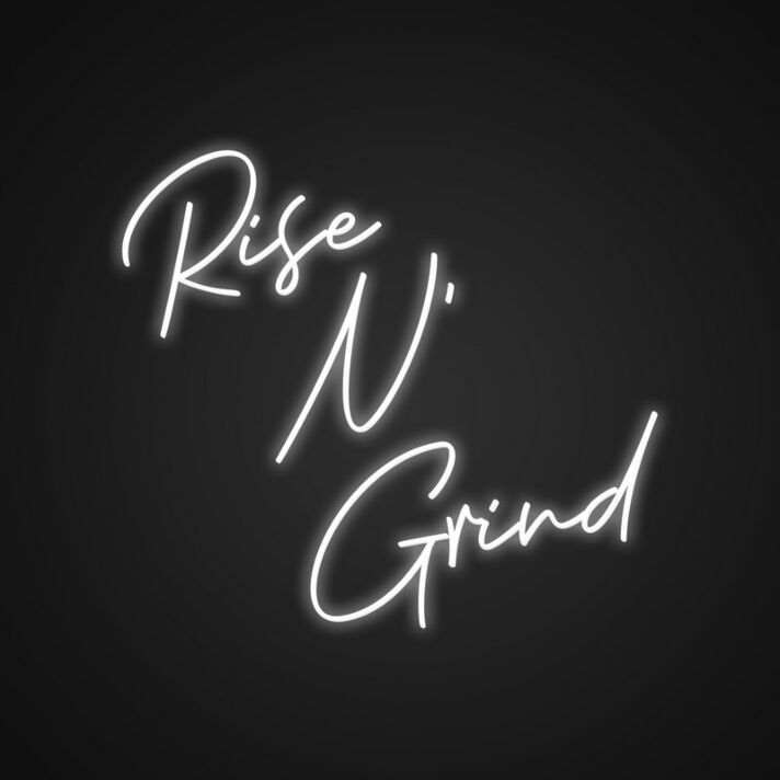 Rise And Grind Neon Sign for Motivational and Inspirational Spaces