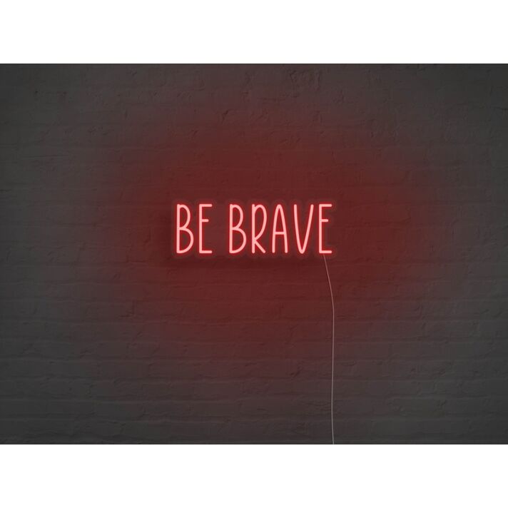 Be Brave Neon Sign for Motivational and Courageous Decor