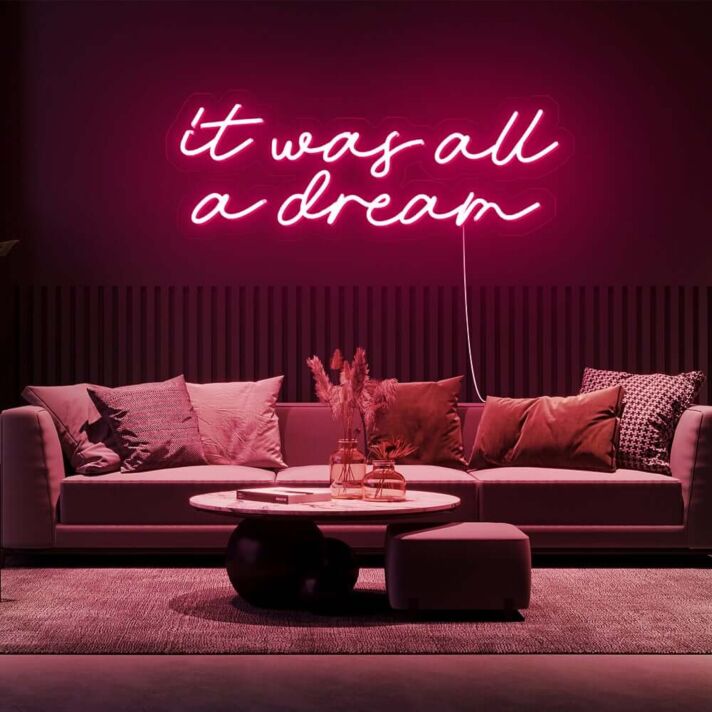 It Was All A Dream V2 Neon Sign for Inspirational and Motivational Spaces