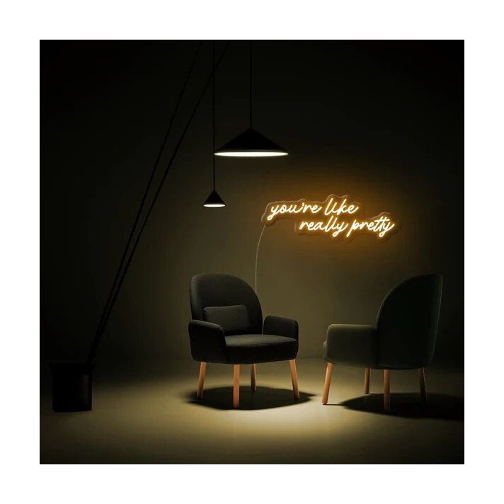 You're Like Really Pretty Neon Sign Party Neon Sign for Fun Spaces