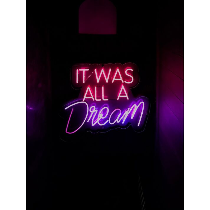 It Was All A Dream Neon Sign for Inspirational and Motivational Spaces