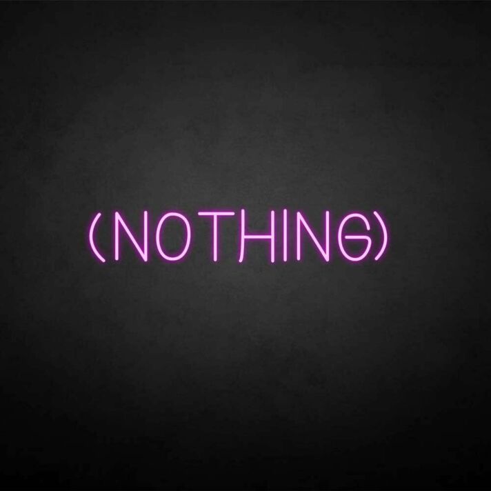 'NOTHING' neon sign