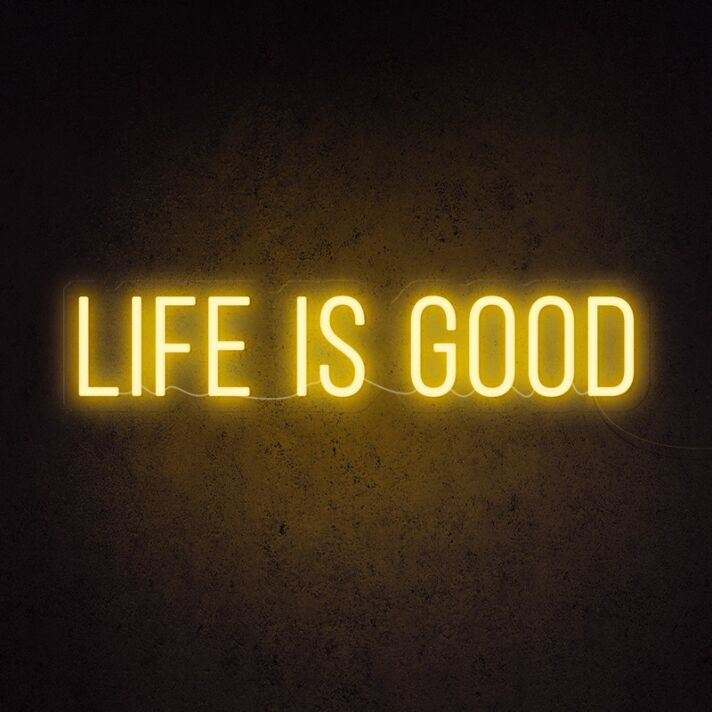 Life Is Good Neon Sign for positive and uplifting decor