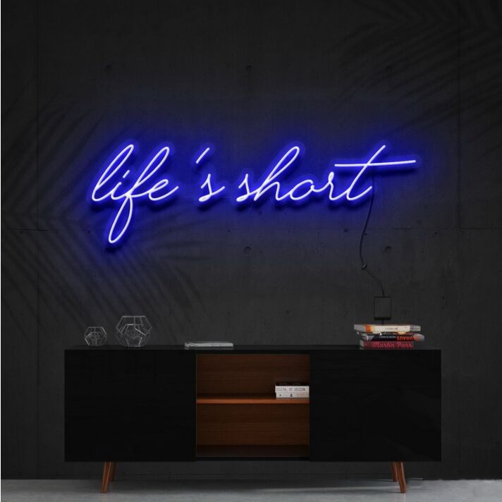 Lifes Short Neon Sign for Motivational Spaces