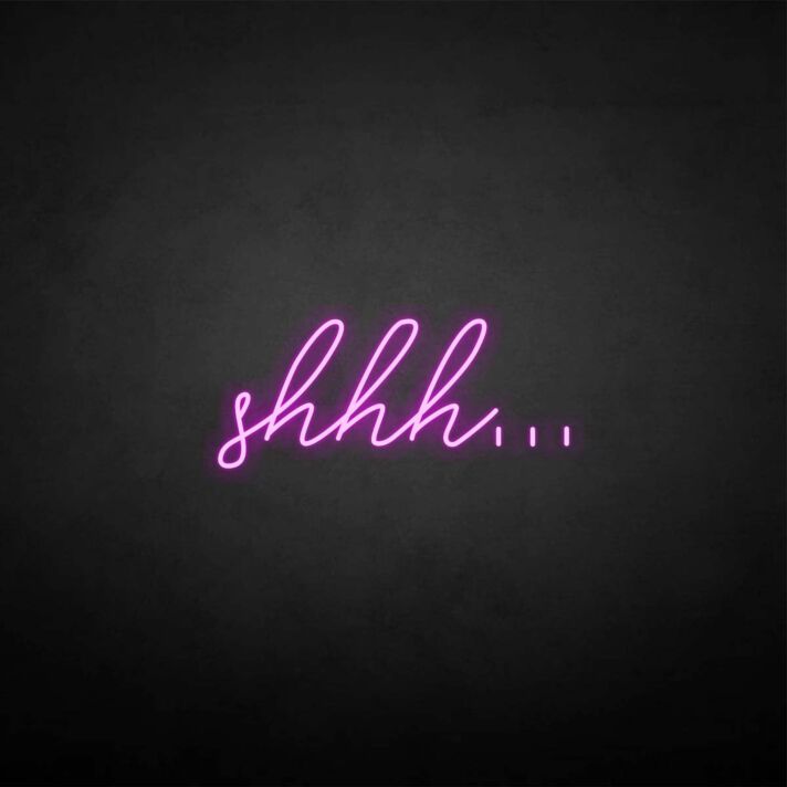 'SHHH' neon sign