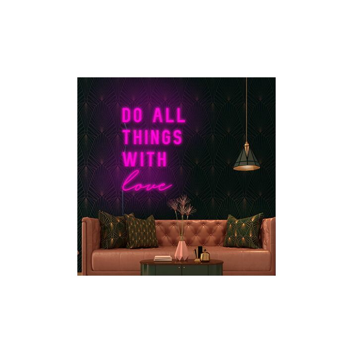 Do All Things With Love Neon Sign Promote love and kindness