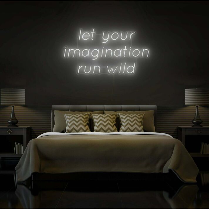 Let your imagination run wild Neon Sign